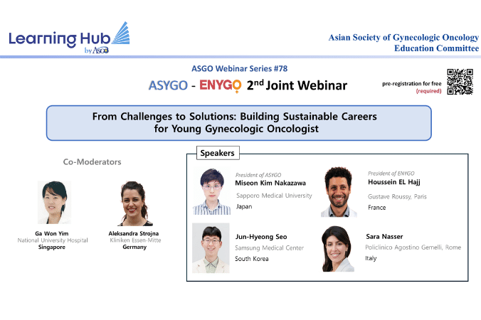 ASYGO-ENYGO 2nd Joint Webinar: From Challenges to Solutions: Building Sustainable Careers for Young Gynecologic Oncologist